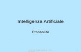 Slides Intelligenza Artificiale, Vincenzo Cutello 1 Intelligenza Artificiale Probabilità