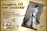 Le Dame di Giovanni Boldini Sincro F. Lehar – La vedova allegra - Valzer.