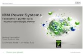 © 2010 IBM Corporation IBM Power Systems 1 Facciamo il punto sulla nuova tecnologia Power Audrey Hampshire, Power Systems Italy La Venaria Reale – 22 marzo.