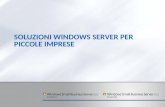 SOLUZIONI WINDOWS SERVER PER PICCOLE IMPRESE. Famiglia di Windows Server per piccole e medie imprese SERVER DI SOLUZIONI SERVER TRADIZIONALI Piattaforma.