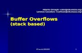 ICT security 2002/2003 1 Buffer Overflows (stack based) Alberto Ornaghi Lorenzo Cavallaro.