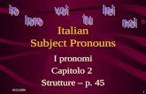 01/12/2009 1 Italian Subject Pronouns I pronomi Capitolo 2 Strutture – p. 45.