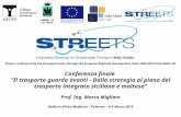Project co-financed by the European Union through the European Regional Development Fund, 2007-2013 Italy-Malta OP Conferenza finale “Il trasporto guarda.