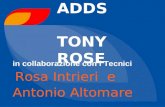 ASA ADDS TONY ROSE in collaborazione con i Tecnici Rosa Intrieri e Antonio Altomare.