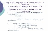 English Language and Translation II (mod B) Translation Theory and Practice Module B part 2 – Translation Practice Translation into B language/L2 (IT>EN)