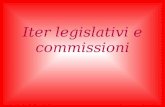 Iter legislativi e commissioni. Commissioni permanenti Le commissioni permanenti della camera sono 14; ogni commissione ha in media 45 membri.
