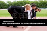Getting Ready With Your New Business Loan Preparations
