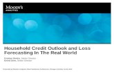 Household Credit Outlook and Loss Forecasting in the Real World