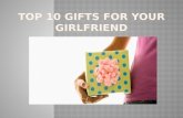 Top 10 Gifts For Your Girlfriend