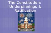 Constitutional Underpinnings & Ratification