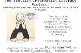 The Scottish Information Literacy Project: from ICT to digital literacy, the importance of information literacy