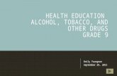 Alcohol, tobacco and other drugs