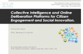 Collective Intelligence and Online Deliberation Platforms for Citizen Engagement and Social Innovation.