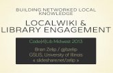 Building networked local knowledge: LocalWiki & Library Engagement