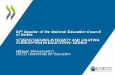 84th Session of the National Education Council of Serbia STRENGTHENING INTEGRITY AND FIGHTING CORRUPTION IN EDUCATION: SERBIA Mihaylo Milovanovitch, OECD Directorate for Education