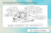 Schizophrenia  Presentation