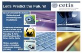 Let's Predict the Future: C2 Gathering and Prioritising Your Predictions