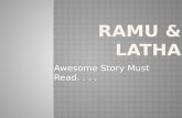 Ramu & latha, An awesome story you must not miss