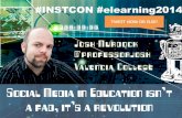Social media in education isn't a fad, it's a revolution #INSTCON  #elearning2014