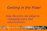 Getting in the Flow! : How libraries can adapt to changing users and environments