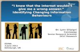 "I Knew That the Internet Wouldn't Give Me a Wrong Answer." Identifying Changing Information Behaviours.