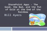 Share point apps   the good, the bad, and the pot of gold at the end of the rainbow-wn