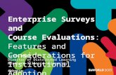Enterprise Surveys and Course Evaluations: Features and Considerations for Institutional Adoption