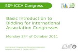 Basic Introduction to Bidding for International Association Congresses #icca11 MONDAY 24/10/11