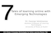 Seven Tales of learning online with emerging technologies