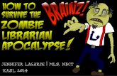 BRAINZ! How to Survive The Zombie Librarian Apocalypse!