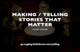 Making / Telling Stories that Matter