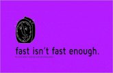 Fast isn't fast enough. (an e-book written and created in three hours)