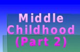 Middle Childhood (Pt 2)
