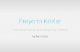 Froyo to kit kat   two years developing & maintaining deliradio