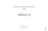 Protect Nurture Grow with Web2.0 August 2013