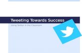 Tweeting towards success