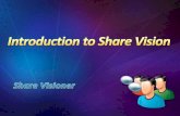 Introduction To Share Vision