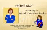 Mini-Me:  Creating A Digital Presence Online