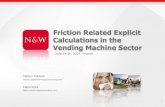 FRICTION RELATED EXPLICIT CALCULATIONS ON VENDING MACHINE SECTOR