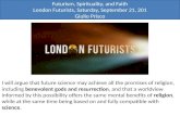 Talk at Futurism, Spirituality, and Faith. London Futurists, September 21, 2013