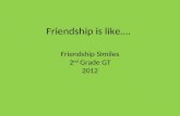 Friendship is like 2012