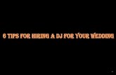 6 Tips for Hiring a DJ for your Wedding