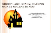 Ghosts are scary; raising money online is not