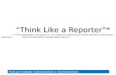 Think Like a Reporter!