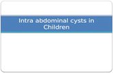 Intra abdominal cysts in children