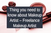 Thing you need to know about makeup artist – freelance makeup artist