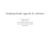 Antipsychotic agents & Lithium by Dr. Nadeem Korai