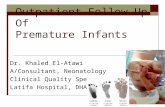 Outpatient Follow Up Of Premature Infants, by Dr. Khaled El-Atawi A/Consultant, Neonatology Clinical Quality Specialist Latifa Hospital, DHA