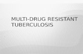 Multi drug resistant
