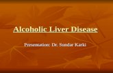Alcoholic liver disease  by dr. sundar karki